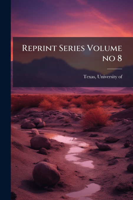 REPRINT SERIES VOLUME NO 8