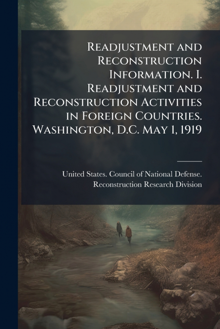 READJUSTMENT AND RECONSTRUCTION INFORMATION. I. READJUSTMENT