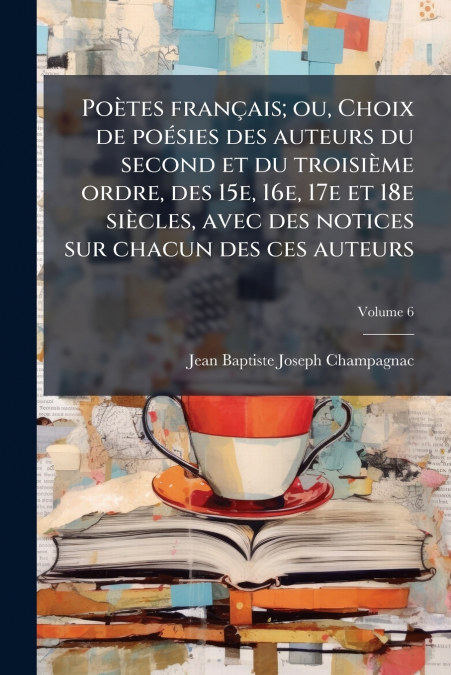 POETES FRAN�AIS, OU, CHOIX DE POESIES DES AUTEURS DU SECOND