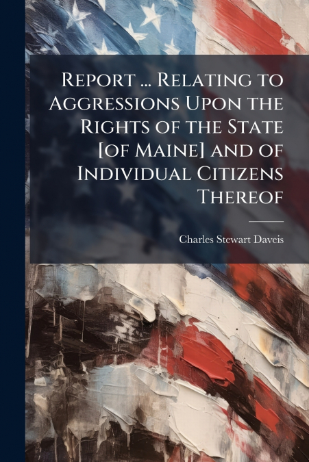 REPORT ... RELATING TO AGGRESSIONS UPON THE RIGHTS OF THE ST