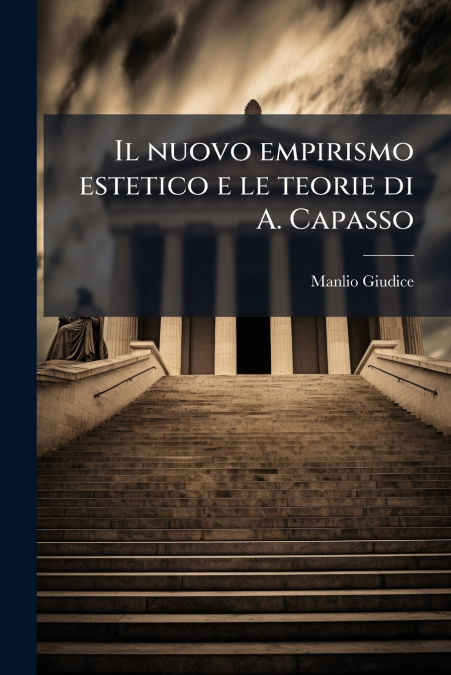 IL NUOVO EMPIRISMO ESTETICO E LE TEORIE DI A. CAPASSO