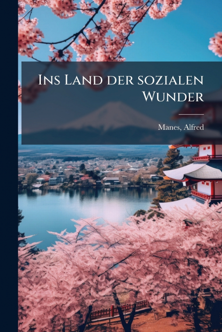 INS LAND DER SOZIALEN WUNDER