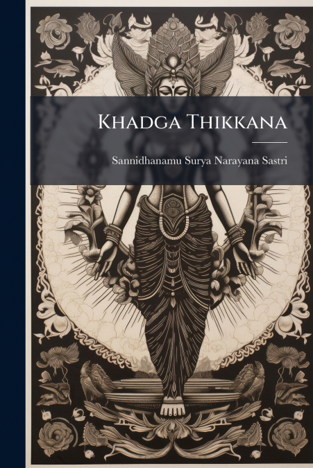 KHADGA THIKKANA