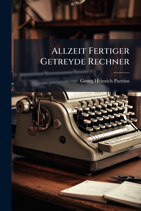 ALLZEIT FERTIGER GETREYDE RECHNER