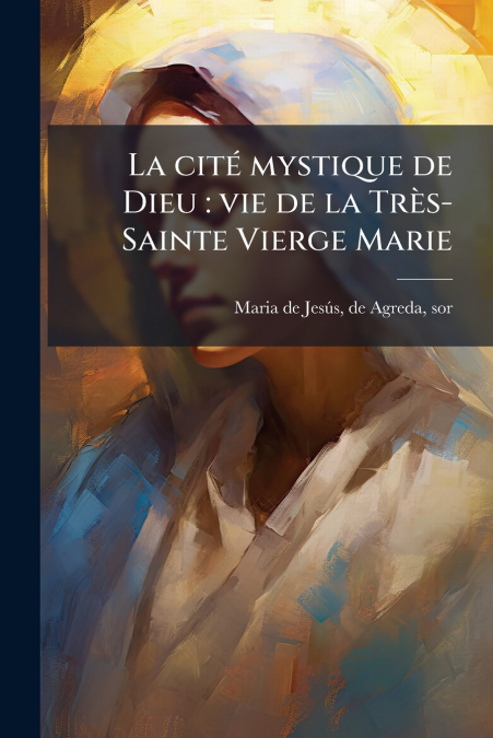 LA CITE MYSTIQUE DE DIEU