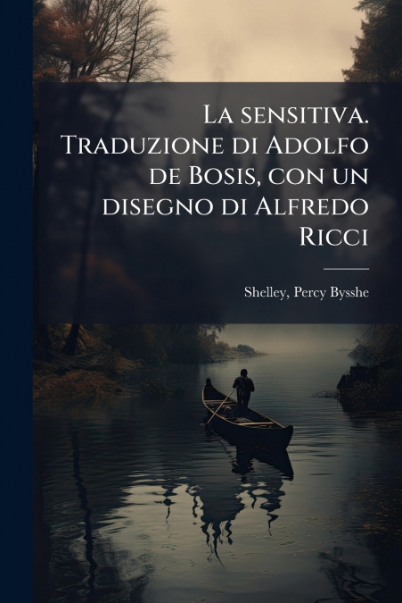 LA SENSITIVA. TRADUZIONE DI ADOLFO DE BOSIS, CON UN DISEGNO