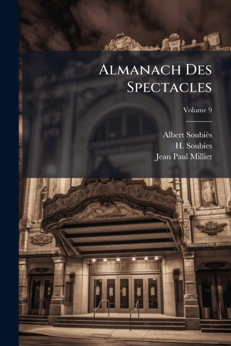 ALMANACH DES SPECTACLES, VOLUME 9