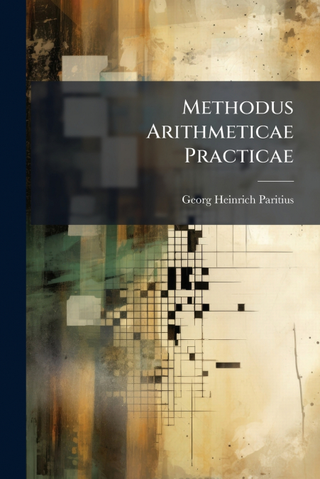 METHODUS ARITHMETICAE PRACTICAE