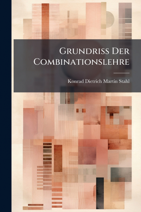 GRUNDRISS DER COMBINATIONSLEHRE