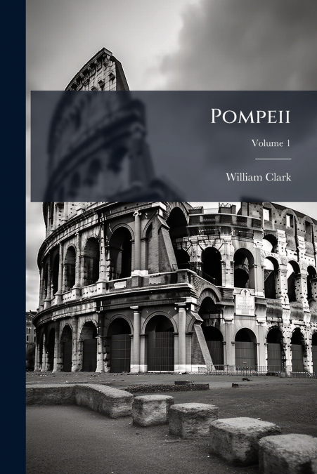 POMPEII, VOLUME 1