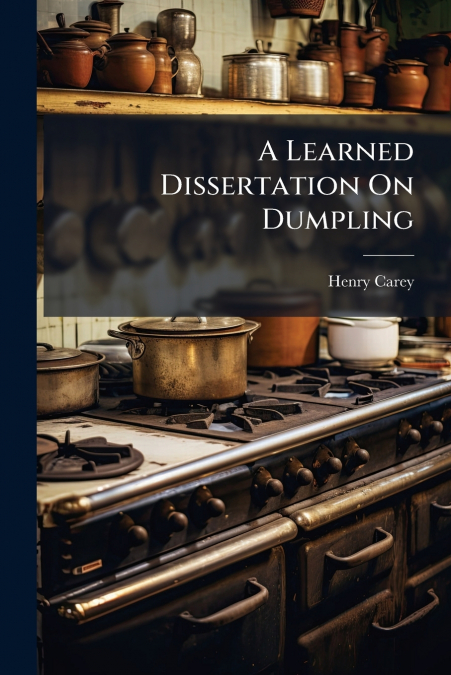 A LEARNED DISSERTATION ON DUMPLING