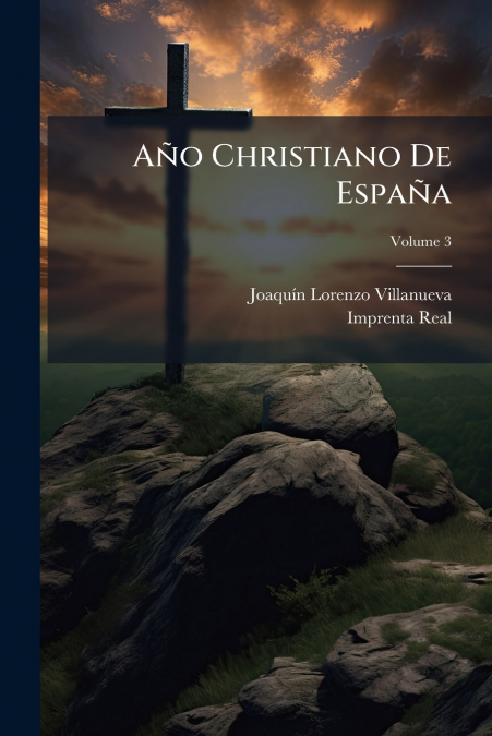 A�O CHRISTIANO DE ESPA�A, VOLUME 3
