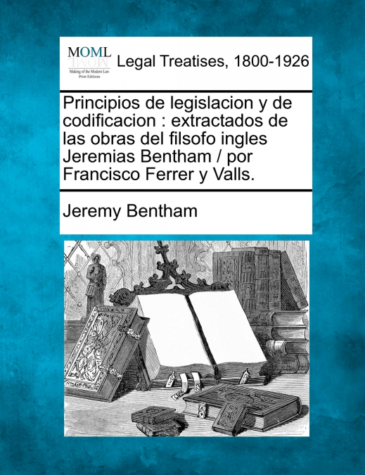 PRINCIPIOS DE LEGISLACION Y DE CODIFICACION