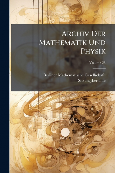 ARCHIV DER MATHEMATIK UND PHYSIK, VOLUME 28