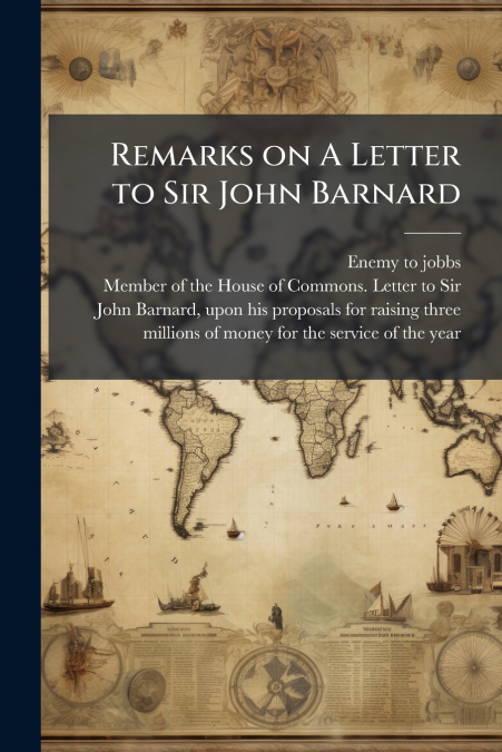 REMARKS ON A LETTER TO SIR JOHN BARNARD