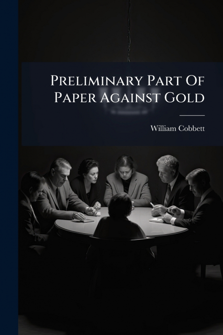 PRELIMINARY PART OF PAPER AGAINST GOLD