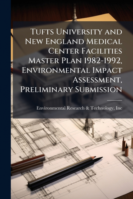 TUFTS UNIVERSITY AND NEW ENGLAND MEDICAL CENTER FACILITIES M