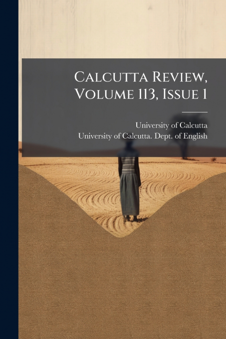CALCUTTA REVIEW, VOLUME 113, ISSUE 1