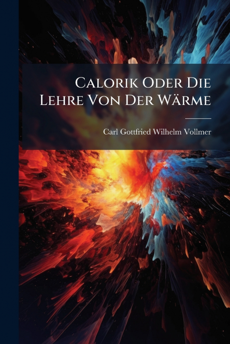 CALORIK ODER DIE LEHRE VON DER WARME