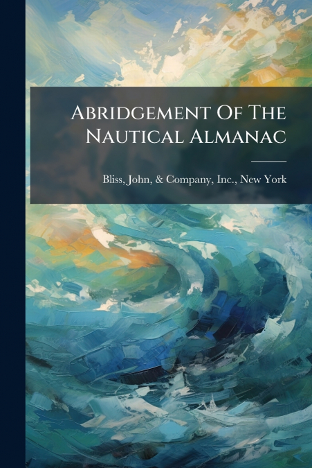 ABRIDGEMENT OF THE NAUTICAL ALMANAC