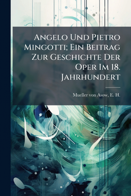 ANGELO UND PIETRO MINGOTTI, EIN BEITRAG ZUR GESCHICHTE DER O