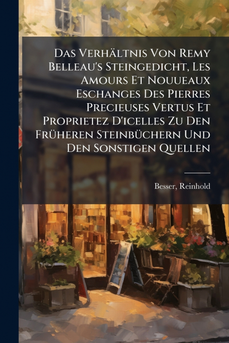 DAS VERHALTNIS VON REMY BELLEAU?S STEINGEDICHT, LES AMOURS E