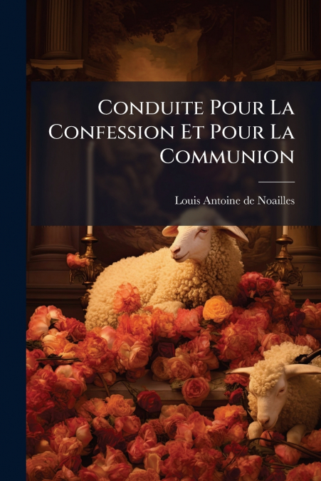 CONDUITE POUR LA CONFESSION ET POUR LA COMMUNION
