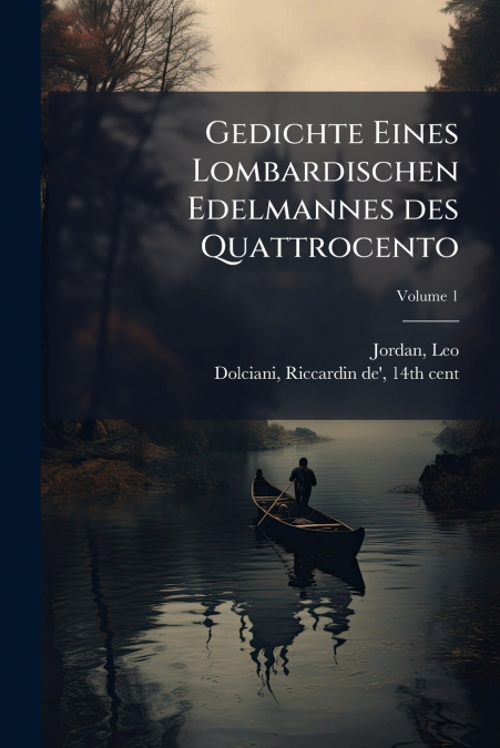 GEDICHTE EINES LOMBARDISCHEN EDELMANNES DES QUATTROCENTO