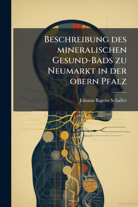 BESCHREIBUNG DES MINERALISCHEN GESUND-BADS ZU NEUMARKT IN DE