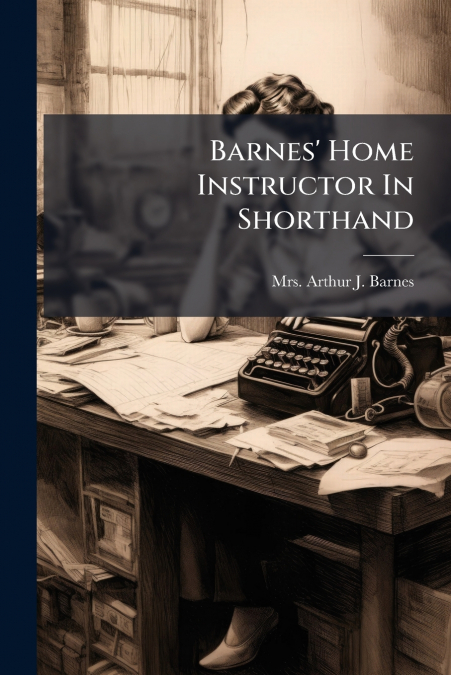 BARNES? HOME INSTRUCTOR IN SHORTHAND