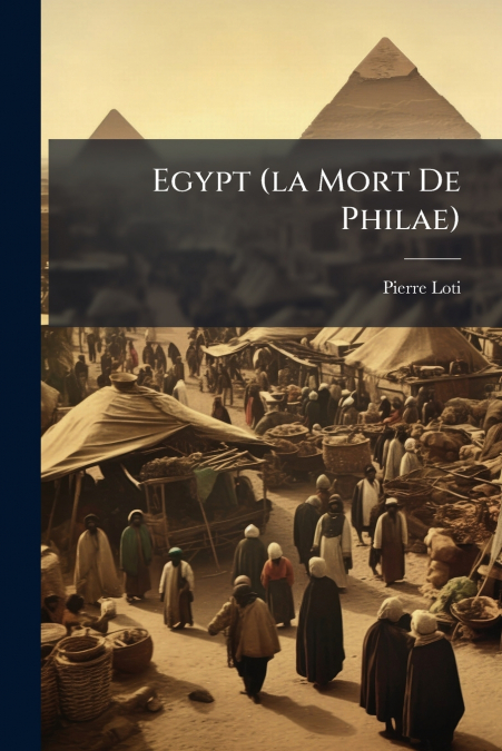 EGYPT (LA MORT DE PHILAE)