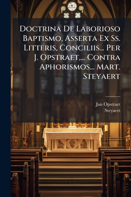 DOCTRINA DE LABORIOSO BAPTISMO, ASSERTA EX SS. LITTERIS, CON