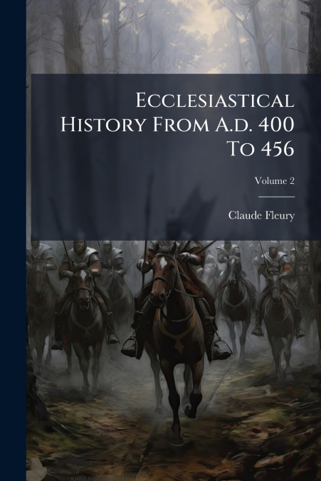 ECCLESIASTICAL HISTORY FROM A.D. 400 TO 456