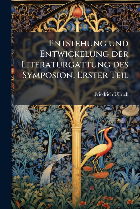 ENTSTEHUNG UND ENTWICKELUNG DER LITERATURGATTUNG DES SYMPOSI