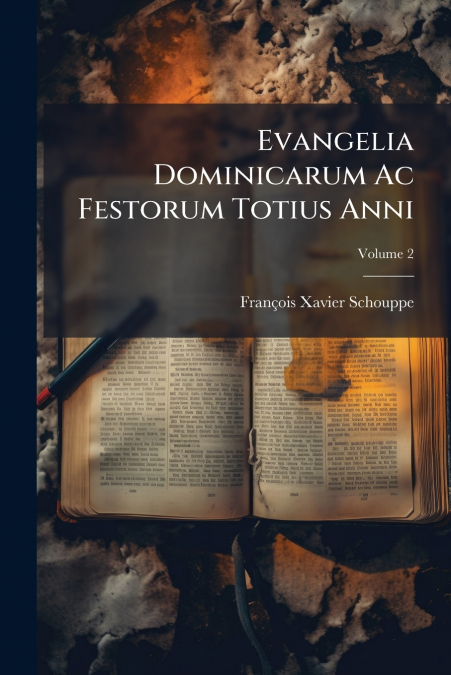 EVANGELIA DOMINICARUM AC FESTORUM TOTIUS ANNI