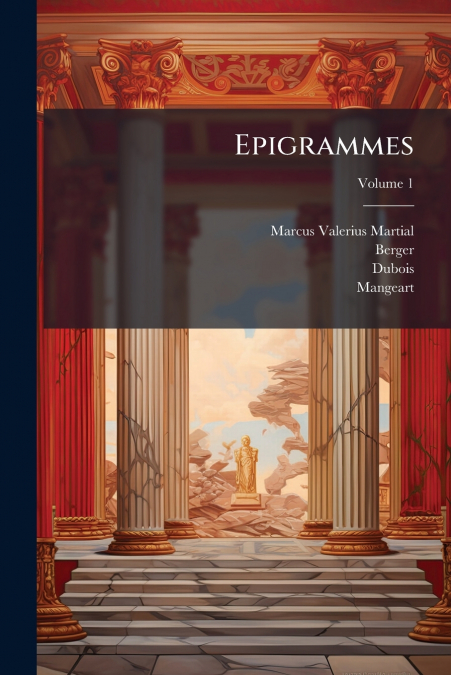 EPIGRAMMES, VOLUME 1
