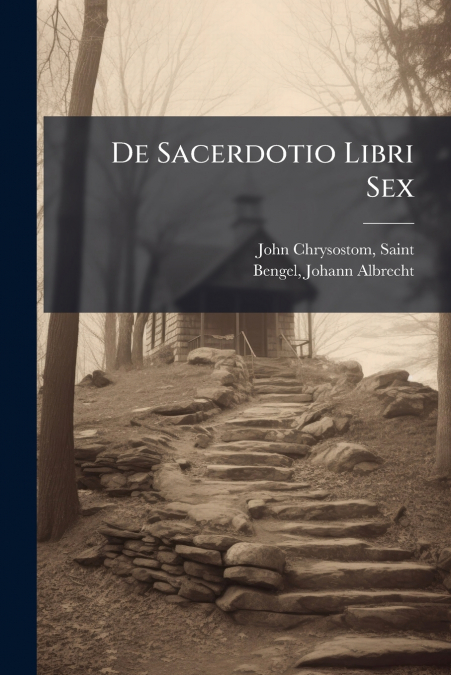 DE SACERDOTIO LIBRI SEX