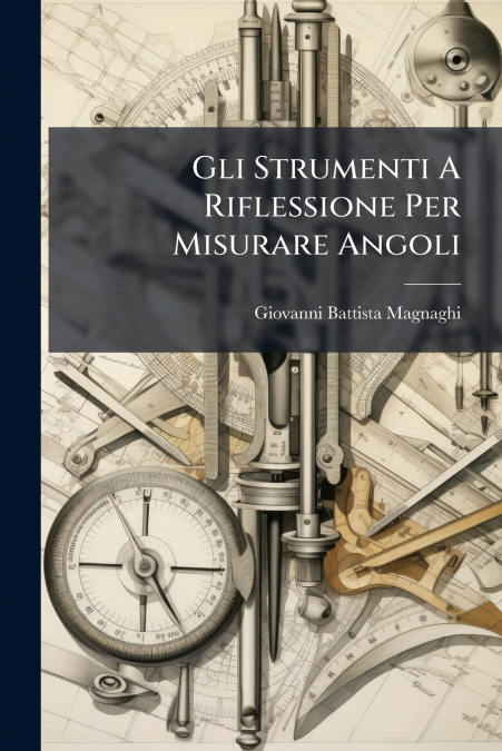 GLI STRUMENTI A RIFLESSIONE PER MISURARE ANGOLI