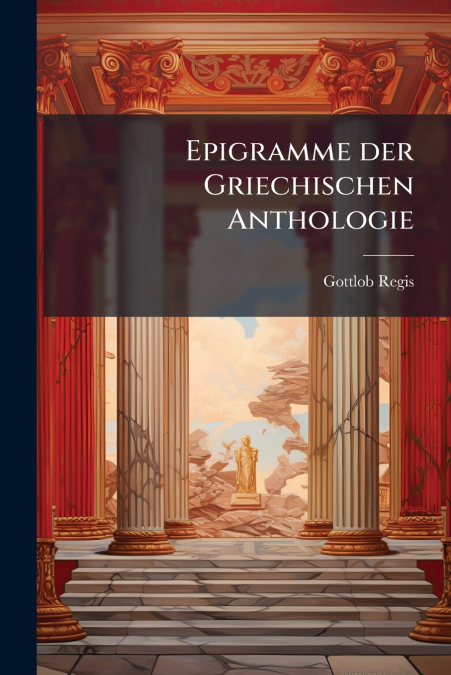 EPIGRAMME DER GRIECHISCHEN ANTHOLOGIE
