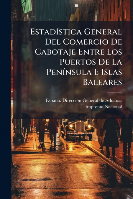 ESTADISTICA GENERAL DEL COMERCIO DE CABOTAJE ENTRE LOS PUERT