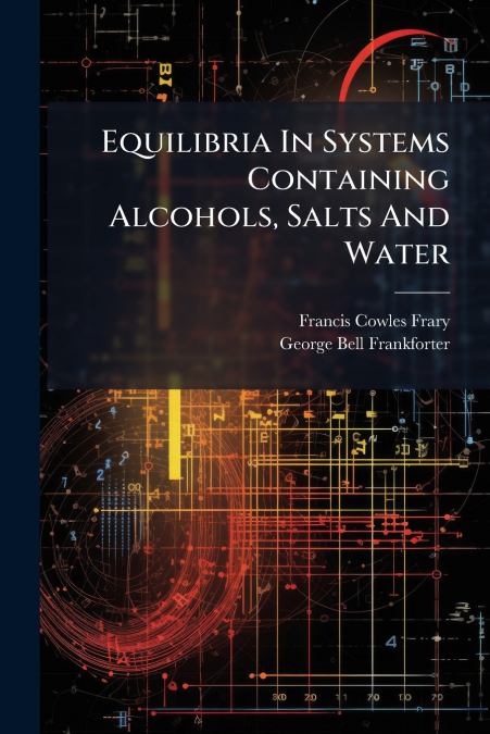 EQUILIBRIA IN SYSTEMS CONTAINING ALCOHOLS, SALTS AND WATER