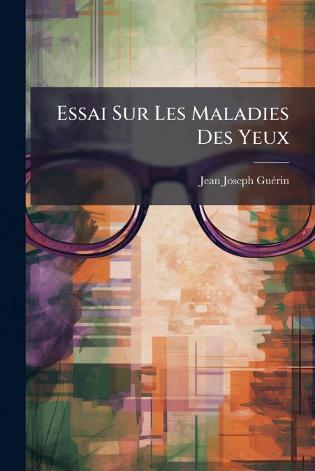 ESSAI SUR LES MALADIES DES YEUX