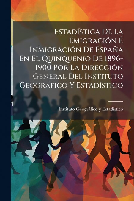 ESTADISTICA DE LA EMIGRACION E INMIGRACION DE ESPA�A EN EL Q