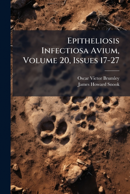 EPITHELIOSIS INFECTIOSA AVIUM, VOLUME 20, ISSUES 17-27