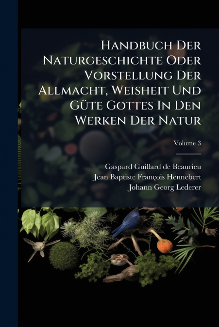 HANDBUCH DER NATURGESCHICHTE ODER VORSTELLUNG DER ALLMACHT,