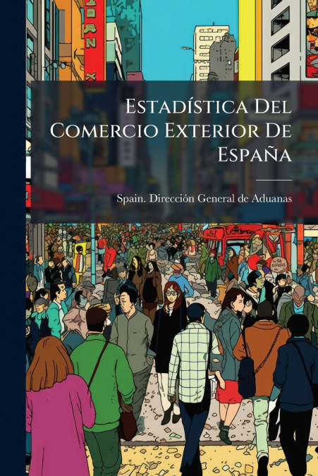 ESTADISTICA DEL COMERCIO EXTERIOR DE ESPA�A