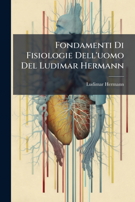 FONDAMENTI DI FISIOLOGIE DELL?UOMO DEL LUDIMAR HERMANN