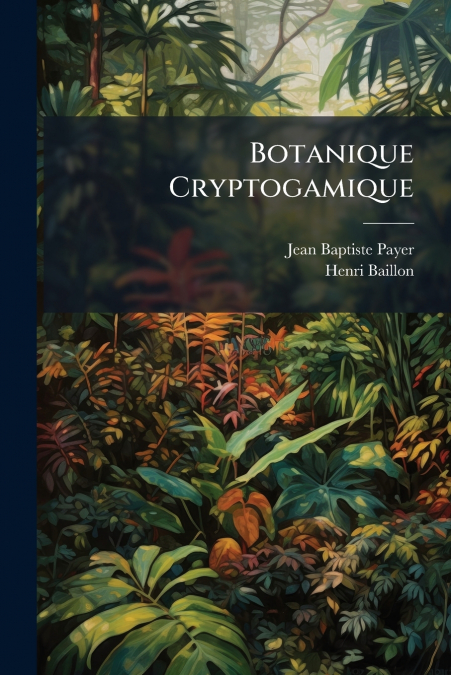 BOTANIQUE CRYPTOGAMIQUE