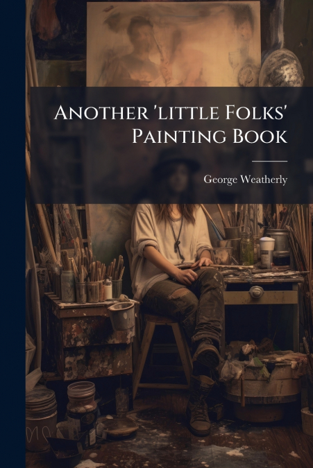 ANOTHER ?LITTLE FOLKS? PAINTING BOOK