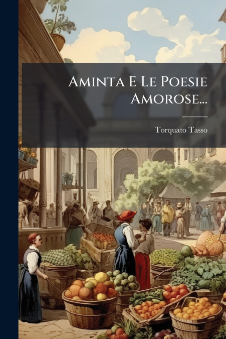 AMINTA E LE POESIE AMOROSE...